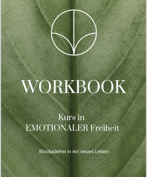 E-Workbook Kurs in emotionaler Freiheit